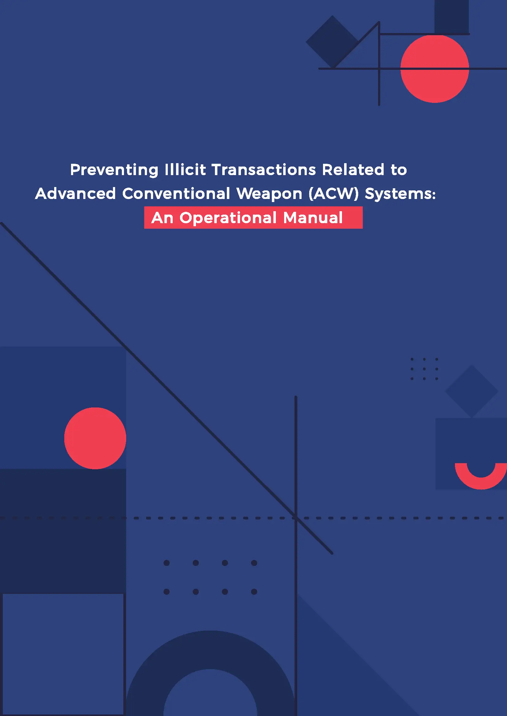 Operational Manual: Preventing Illicit Transactions Related to Advanced Conventional Weapon (ACW) Systems